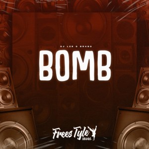Listen to Bomb (Explicit) song with lyrics from DjLzr o Brabo