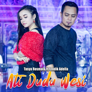 Listen to Ati Dudu Wesi song with lyrics from Tasya Rosmala