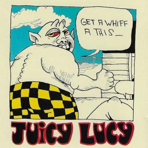 Album Get a Whiff a This from Juicy Lucy