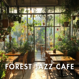Dengarkan lagu Cozy Café Jazz Vibes nyanyian FOREST JAZZ CAFE dengan lirik