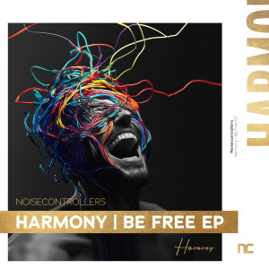 Noisecontrollers的專輯Harmony / Be Free EP