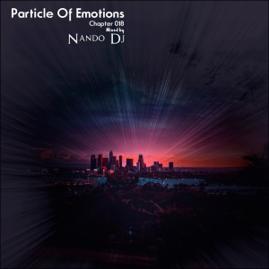 Dengarkan lagu Particle of Emotions Chapter 018 (Mixed by Nando Dj) nyanyian Particle Of Emotions dengan lirik