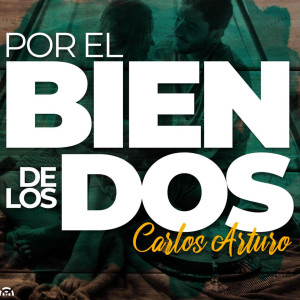 Listen to Por El Bien De Los Dos song with lyrics from Carlos Arturo