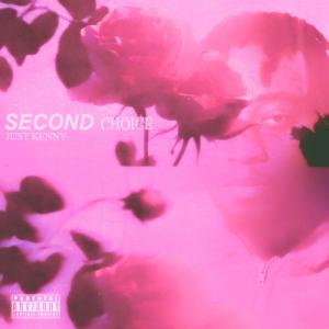 Just Kenny的專輯Second Choice (Explicit)