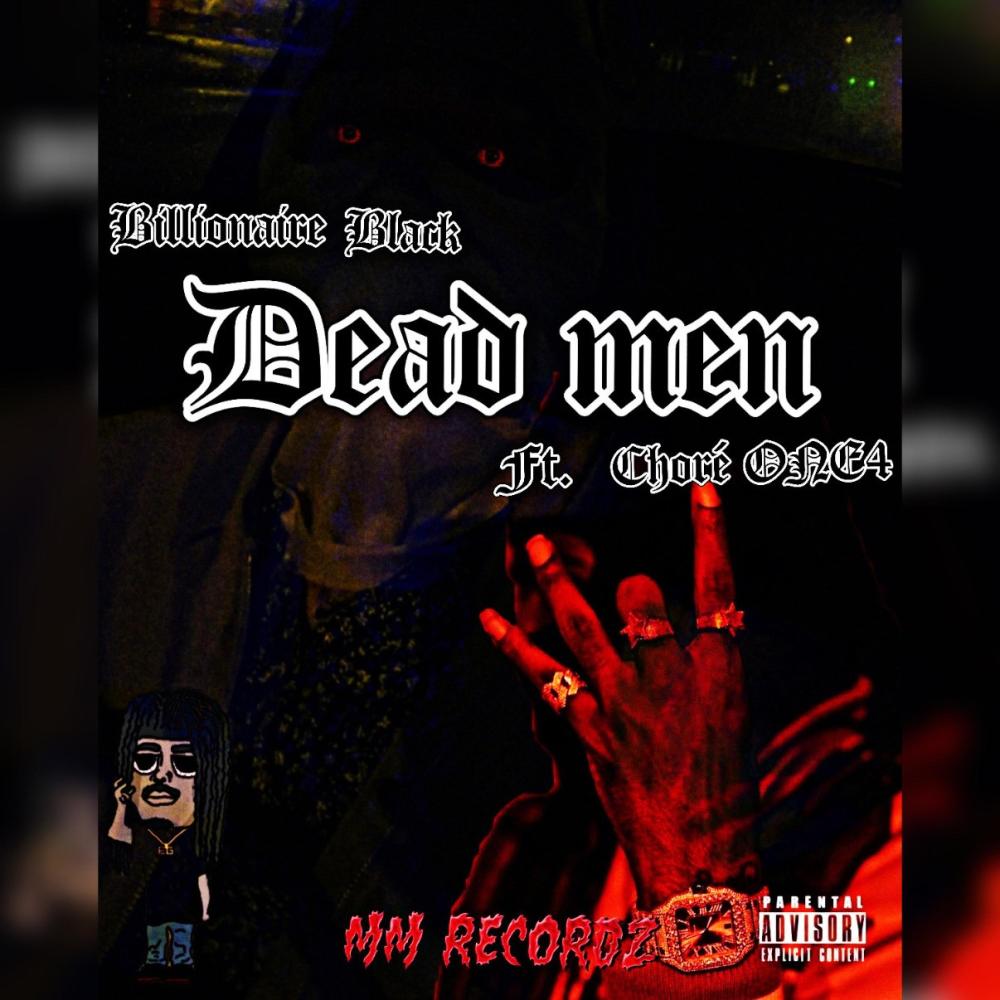 Dead Men (feat. Billionaire Black) (Explicit)