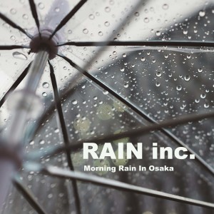Listen to Morning Rain In Osaka song with lyrics from Rain Inc