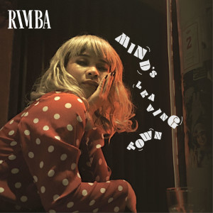 收聽Rimba的Mind's Leaving Town (Explicit)歌詞歌曲