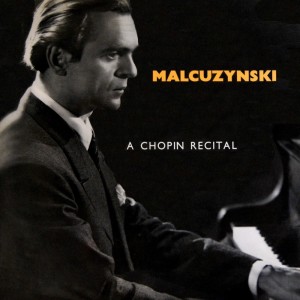 Album Malcuzynski - A Chopin Recital oleh Witold Malcuzynski