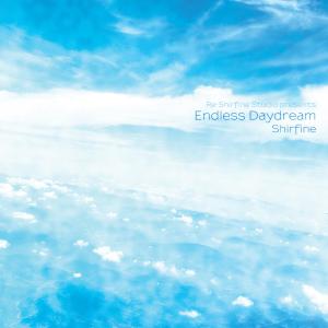 Album Endless Daydream from Shirfine