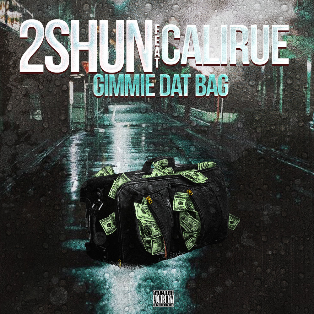 Gimmie Dat Bag (Explicit)