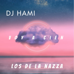 Album Voy a Cien from DJ HAMI
