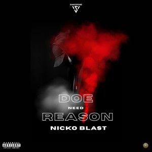 Nicko Blast的專輯Doe Need Reason (Explicit)