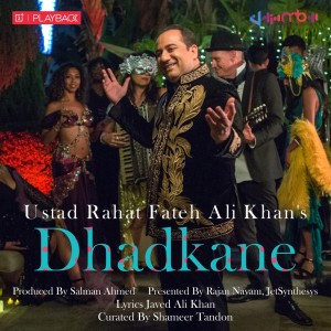 Listen to Dhadkane song with lyrics from Rahat Fateh Ali Khan