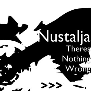 收聽Nustalja的Theres Nothing Wrong歌詞歌曲