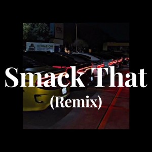 Dengarkan lagu Smack That (Remix) nyanyian Acon dengan lirik