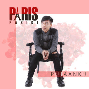 收听Paris Parigi的Pujaanku歌词歌曲
