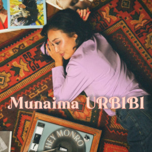ดาวน์โหลดและฟังเพลง Munaima URBIBI (Explicit) พร้อมเนื้อเพลงจาก Hey Monro
