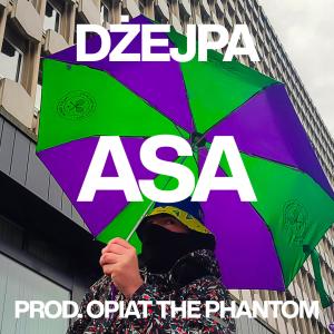 Dżejpa的專輯ASA (feat. Opiat, The Phantom) [Explicit]