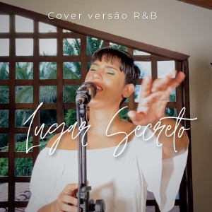 收聽Lacqueline Aires的Lugar Secreto Versão R&B - Cover歌詞歌曲