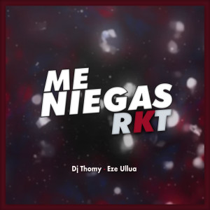 อัลบัม Me Niegas Rkt ศิลปิน DJ Thomy