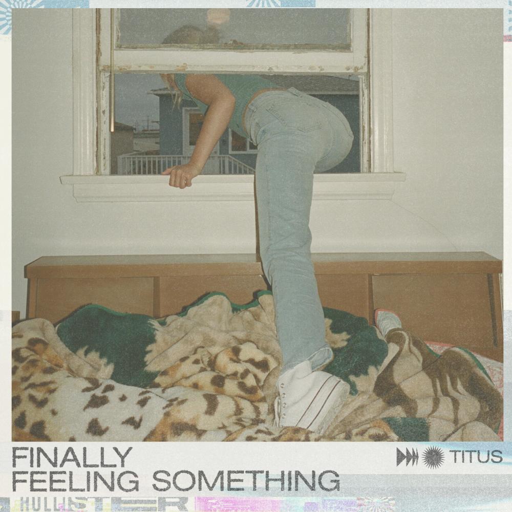Finally Feeling Something(feat. TITUS)