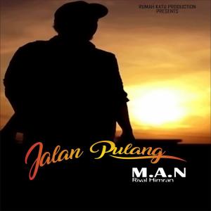 收聽Rival Himran的Jalan Pulang歌詞歌曲