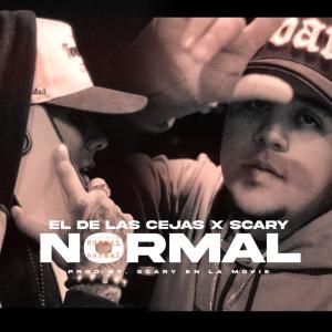 收聽El De Las cejas的Normal (feat. Scary en la movie) (Explicit)歌詞歌曲