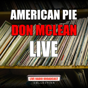 收聽Don McLean的American Pie (Live)歌詞歌曲