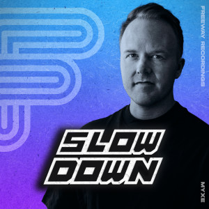 Album Slow Down from Myxe