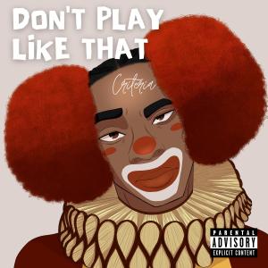 Criteria的專輯Don't play like that (Explicit)