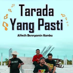 Album Tarada Yang Pasti oleh Alfreth Bennyamin Kambu