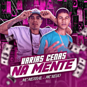 收听Mc Nego的Varias Cena na Mente (Explicit)歌词歌曲