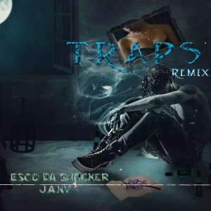 Esco da Shocker的專輯Traps (Remix) (Explicit)