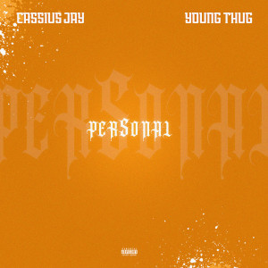 Album Personal (feat. Young Thug) (Explicit) from Cassius Jay
