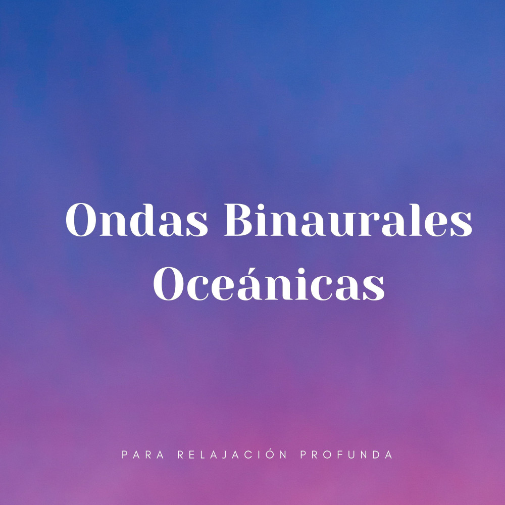Ondas Binaurales De Relajación
