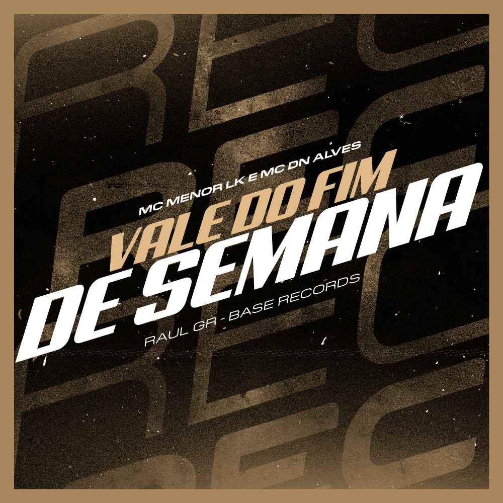 Vale do Fim de Semana (Explicit)