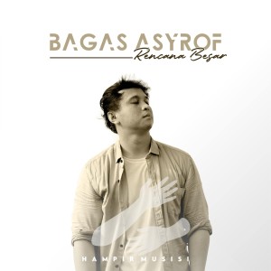Album Rencana Besar from Bagas asyrof