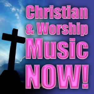 อัลบัม Christian & Worship Music Now! ศิลปิน Christian Rock Heroes