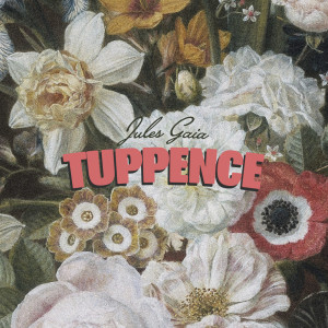Album Tuppence from Jules Gaia