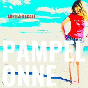 Listen to Pampelonne song with lyrics from Adella Bacall