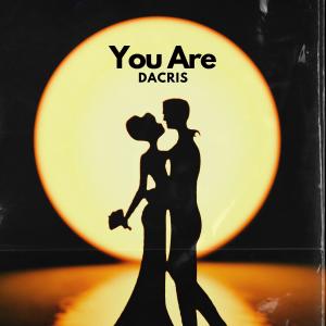 收聽Dacris的You Are歌詞歌曲