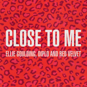 อัลบัม Close To Me ศิลปิน Ellie Goulding