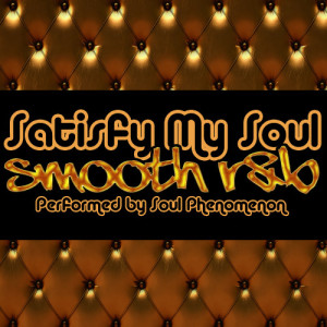 Soul Phenomenon的專輯Satisfy My Soul: Smooth R&B (Explicit)