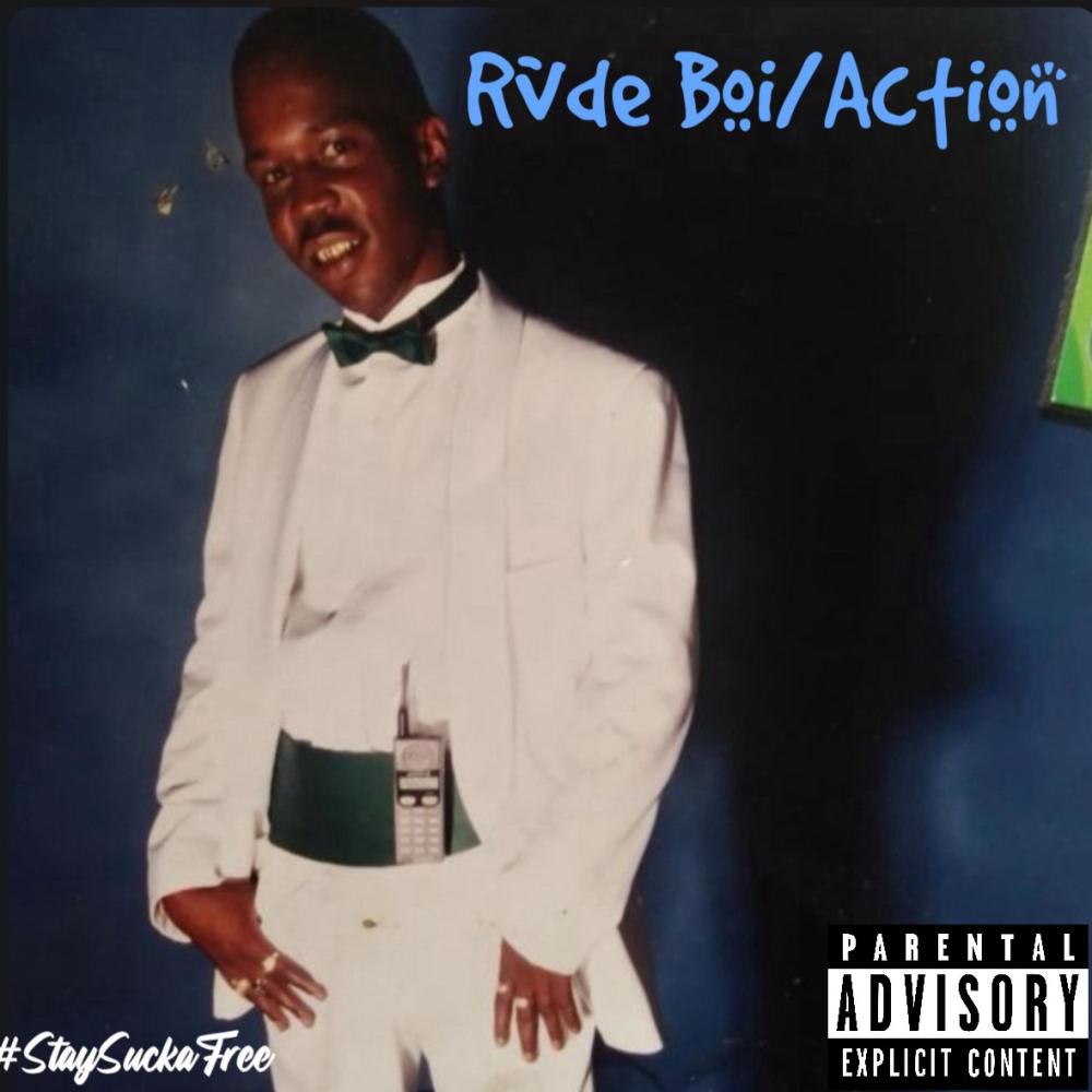 Rvde Boi/Action (#StaySuckaFree) (Explicit)