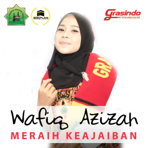 收听Wafiq azizah的Meraih Keajaiban歌词歌曲