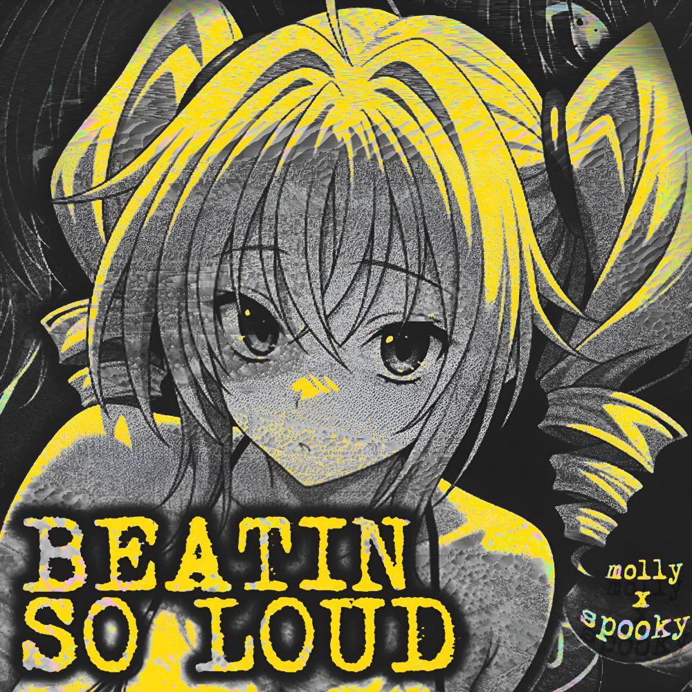Beatin So Loud