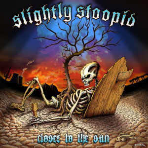 收聽Slightly Stoopid的Closer to the Sun歌詞歌曲