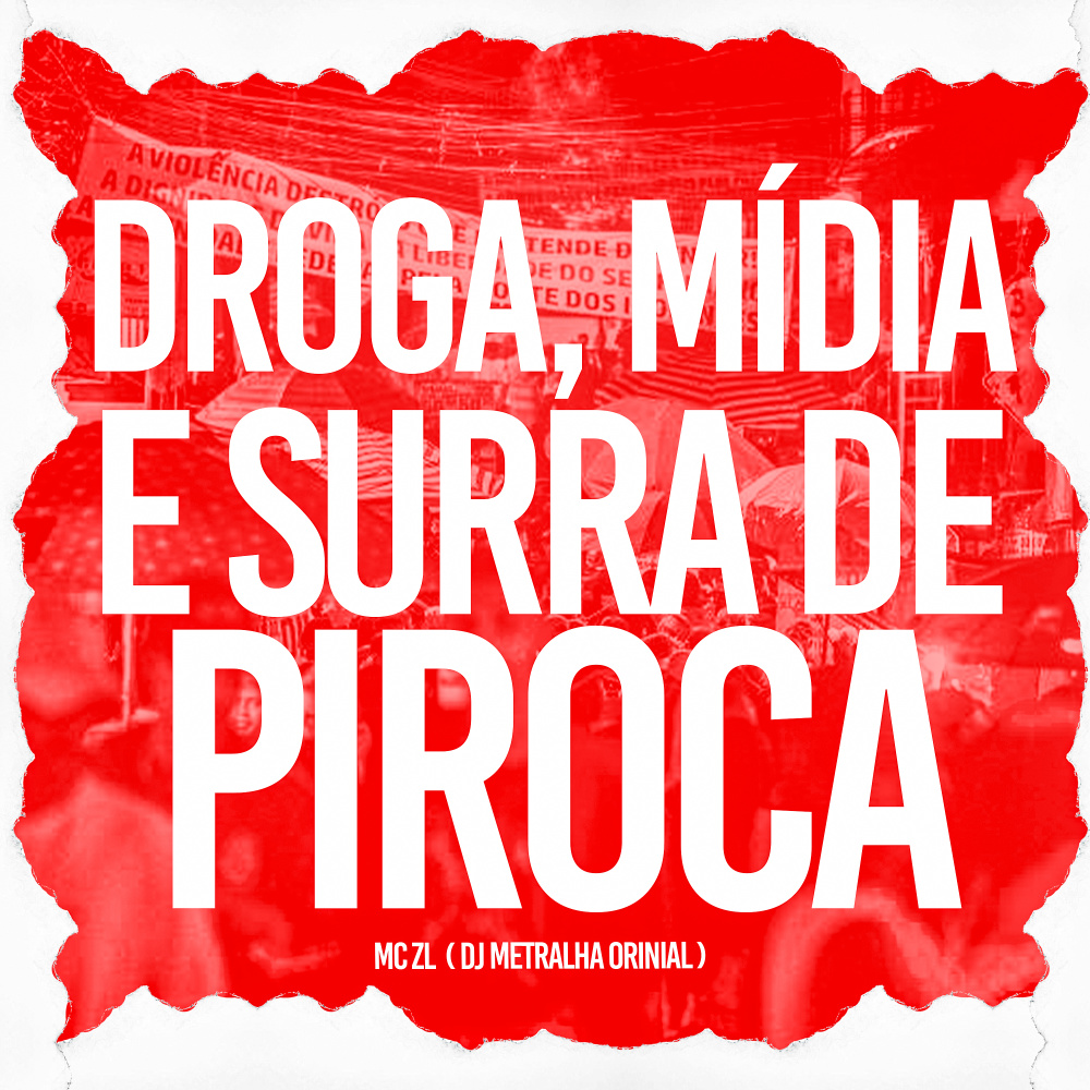 Droga, Mídia E Surra De Piroca