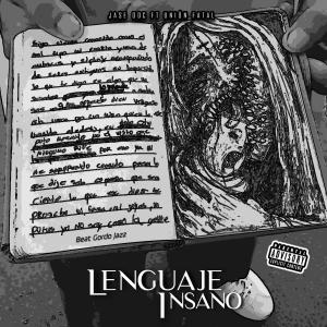 收聽Jase ODC的Lenguaje Insano - ODC y Unión Fatal (Beat Gordo Jazz) (feat. Unión Fatal) (Explicit)歌詞歌曲