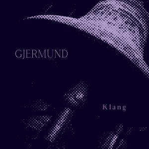 Album Klang from Gjermund